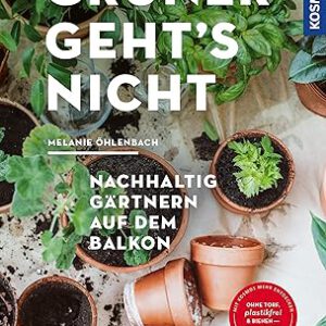 Buchinhalt nachhaltig gärtnern auf dem Balkon
